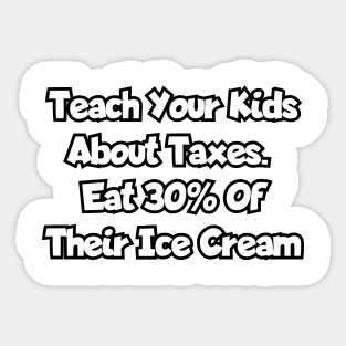 Teach your kids about taxes... Sticker